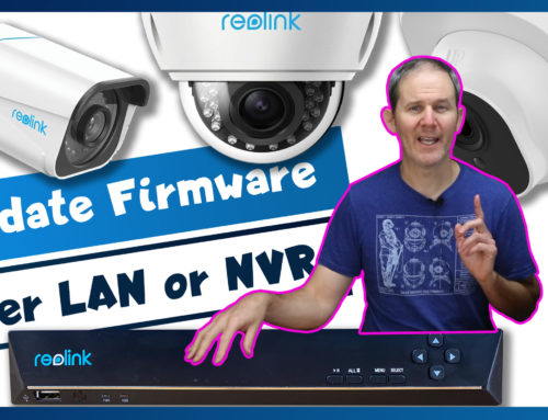 How to Update Firmware on Reolink IP Security Cameras (Via LAN & NVR)